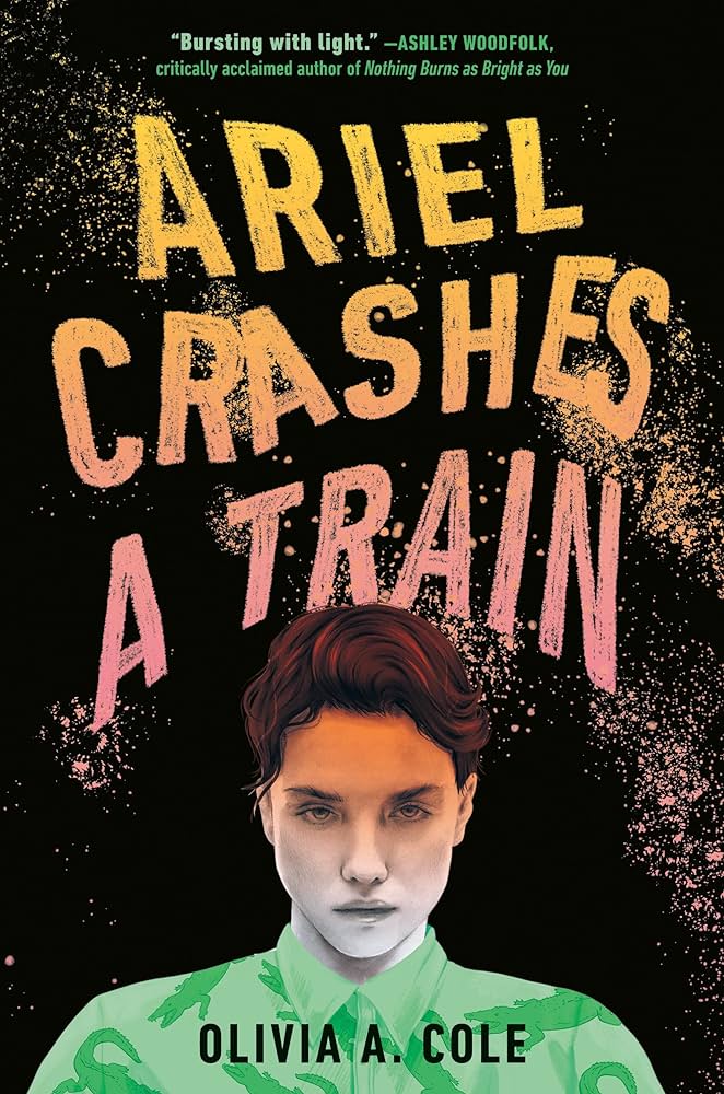 cover of the book ariel crashes a train by olivia cole