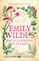 Image for "Emily Wilde&#039;s Encyclopaedia of Faeries"