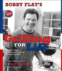 Image for "Bobby Flay&#039;s Grilling For Life"