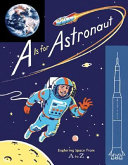 "A Is for Astronaut" by Sara Gillingham