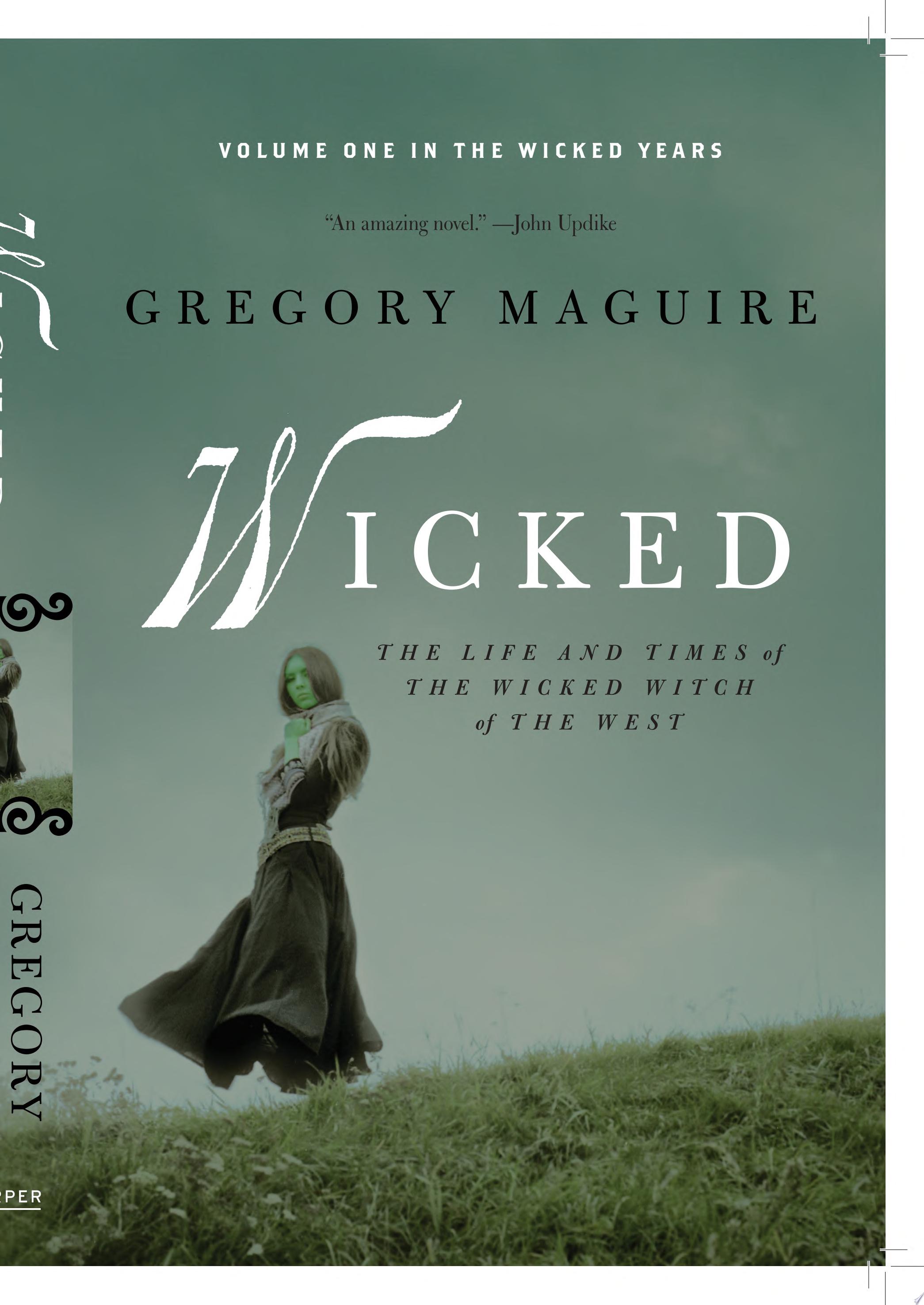 "Wicked" by Gregory Maguire