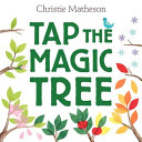 "Tap the Magic Tree" by Christie Matheson