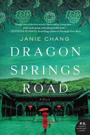 "Dragon Springs Road" by Janie Chang