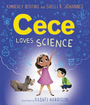 Cover image for "Cece Loves Science" featuring a young girl with light brown skin wearing safety goggles, one hand on her hip and one in the air.