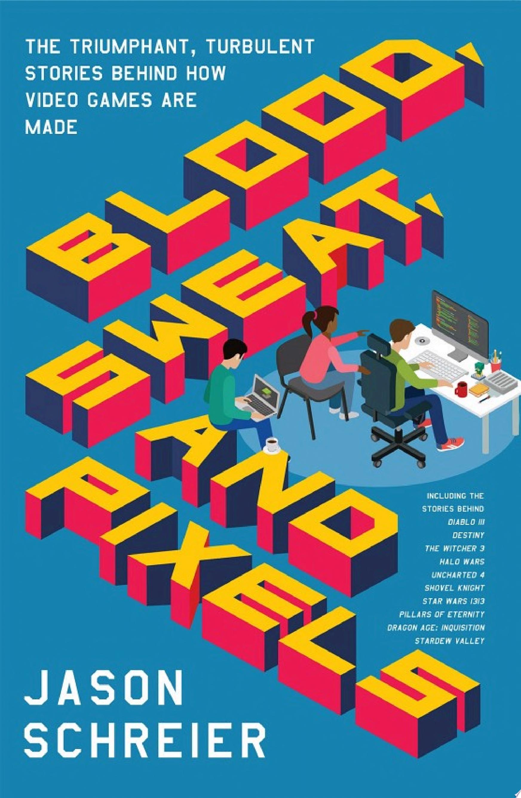 Image for "Blood, Sweat, and Pixels"