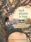 "Nell Plants a Tree" by Anne Wynter