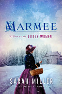 "Marmee" by Sarah Miller