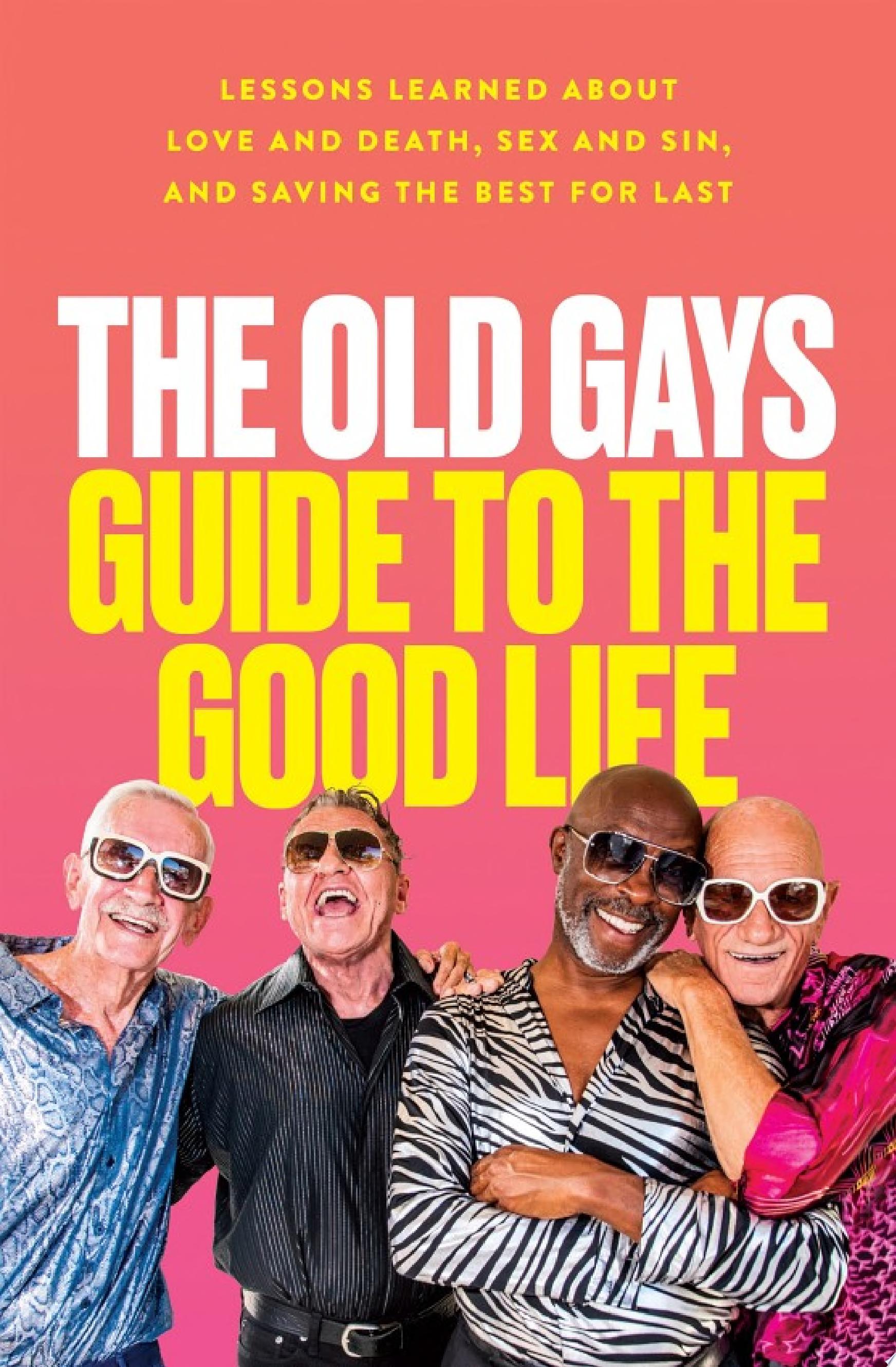 Image for "The Old Gays Guide to the Good Life"