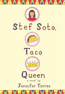 "Stef Soto, Taco Queen" by Jennifer Torres