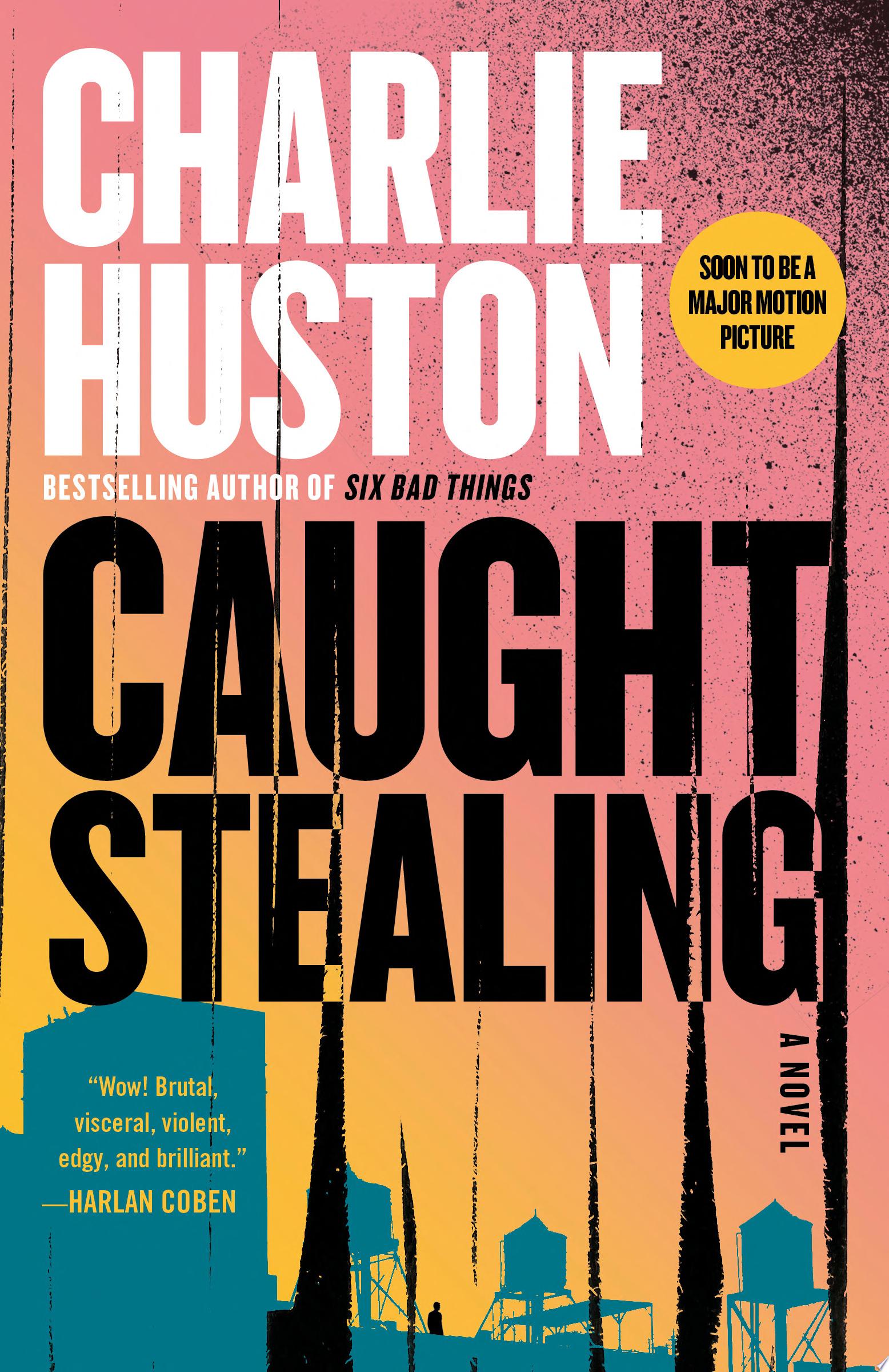"Caught Stealing" by Charlie Huston