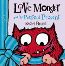 Image for "Love Monster and the Perfect Present"
