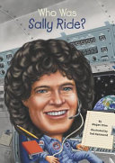 "Who was Sally Ride?" by Megan Stine