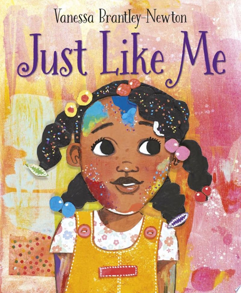 "Just Like Me" by Vanessa Brantley-Newton