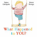 Image for "What Happened to You?"