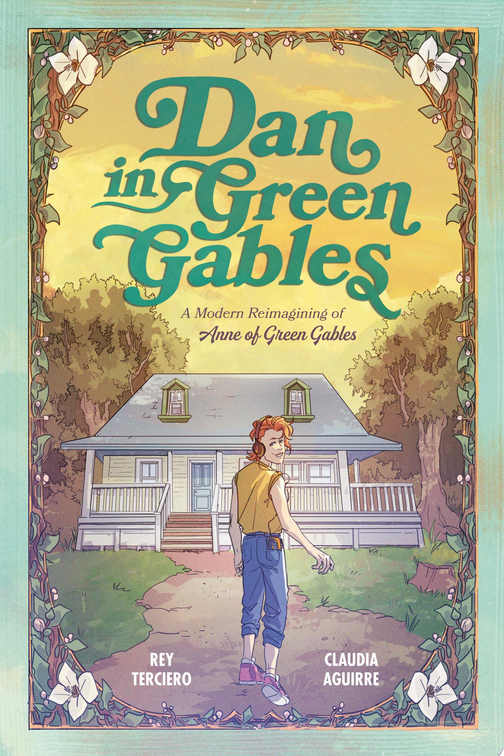 "Dan in Green Gables: A Graphic Novel" by Rey Terciero