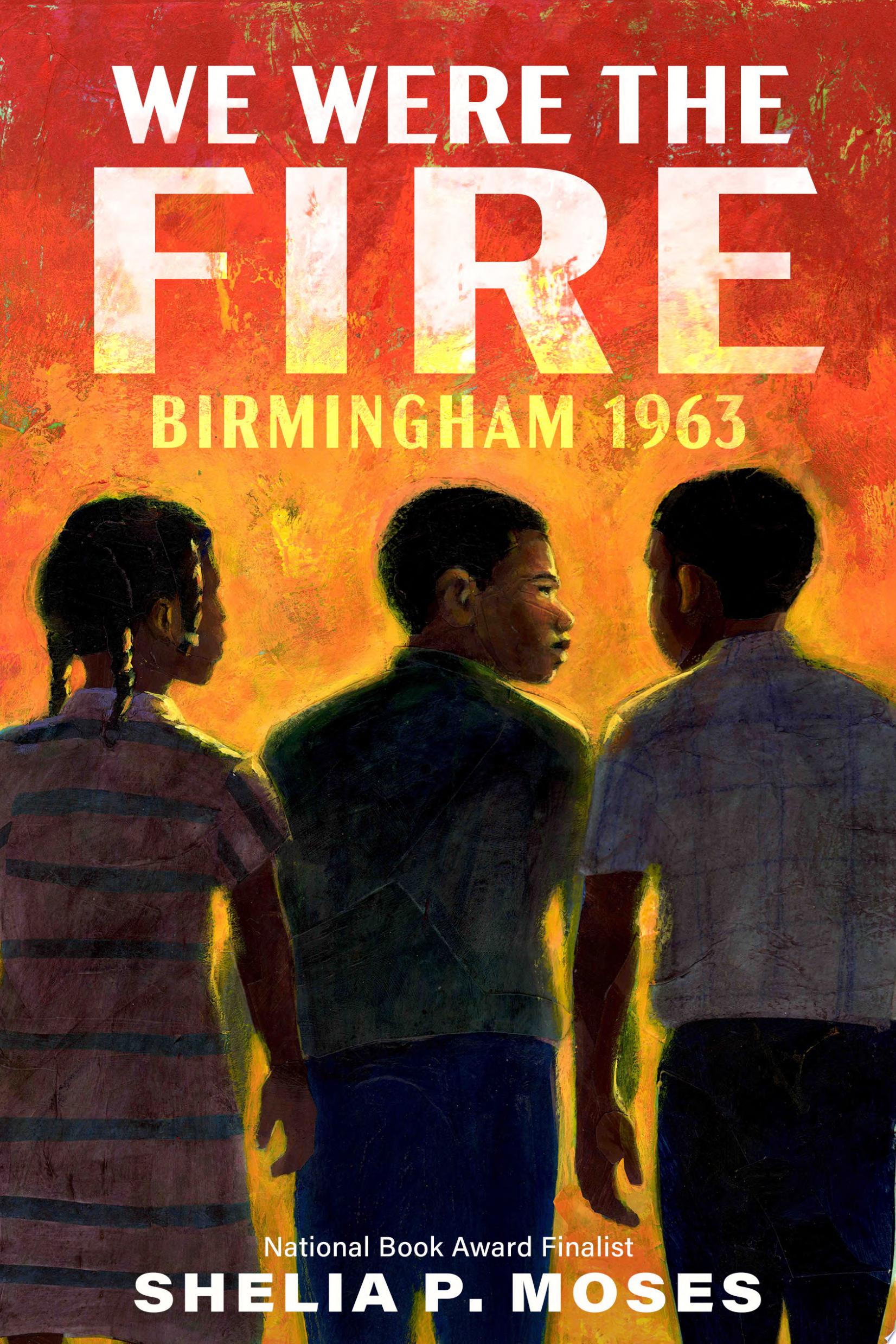 Cover image for "We Were the Fire" by Shelia P. Moses