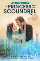 Image for "Star Wars: The Princess and the Scoundrel"