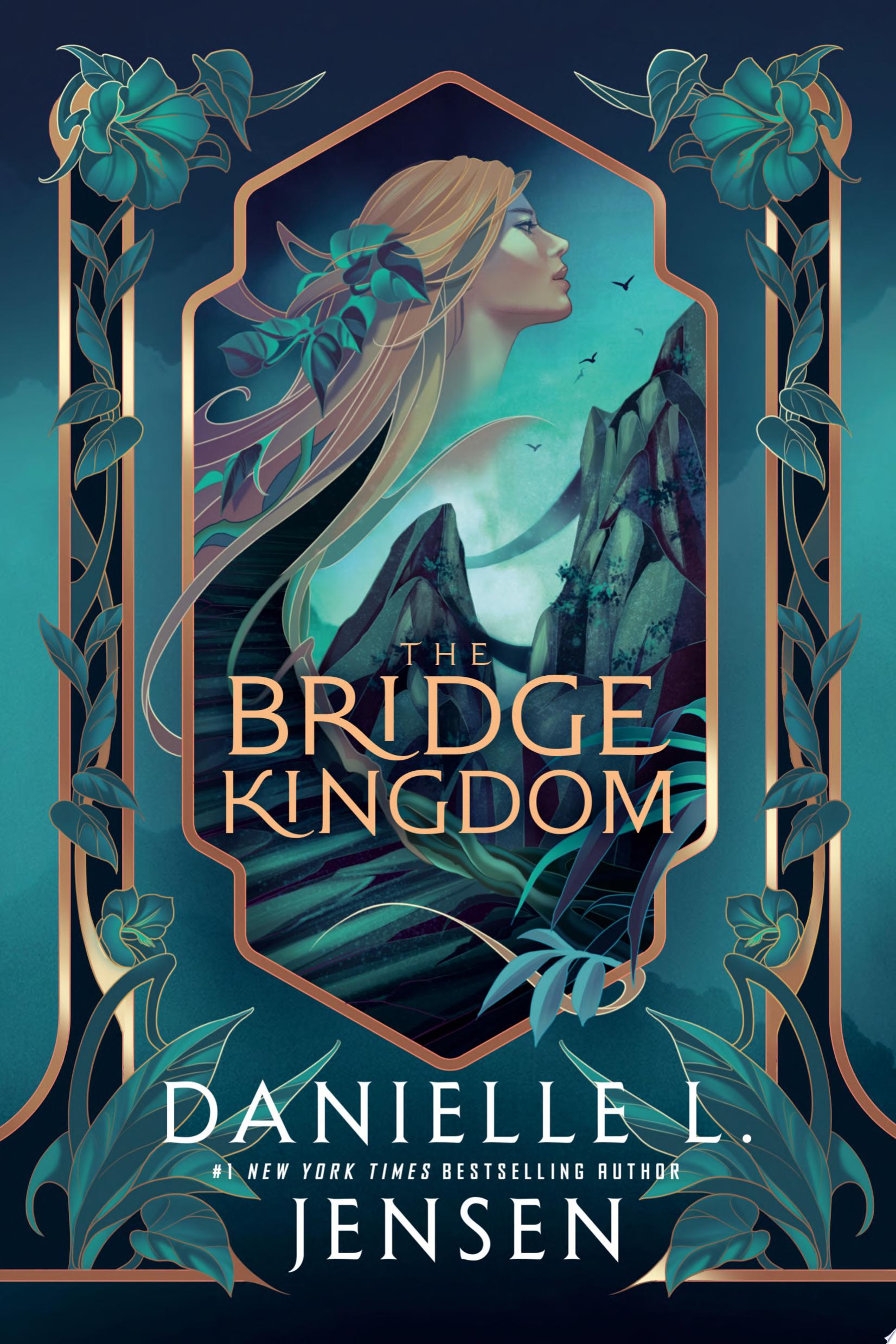"The Bridge Kingdom" by Danielle L. Jensen