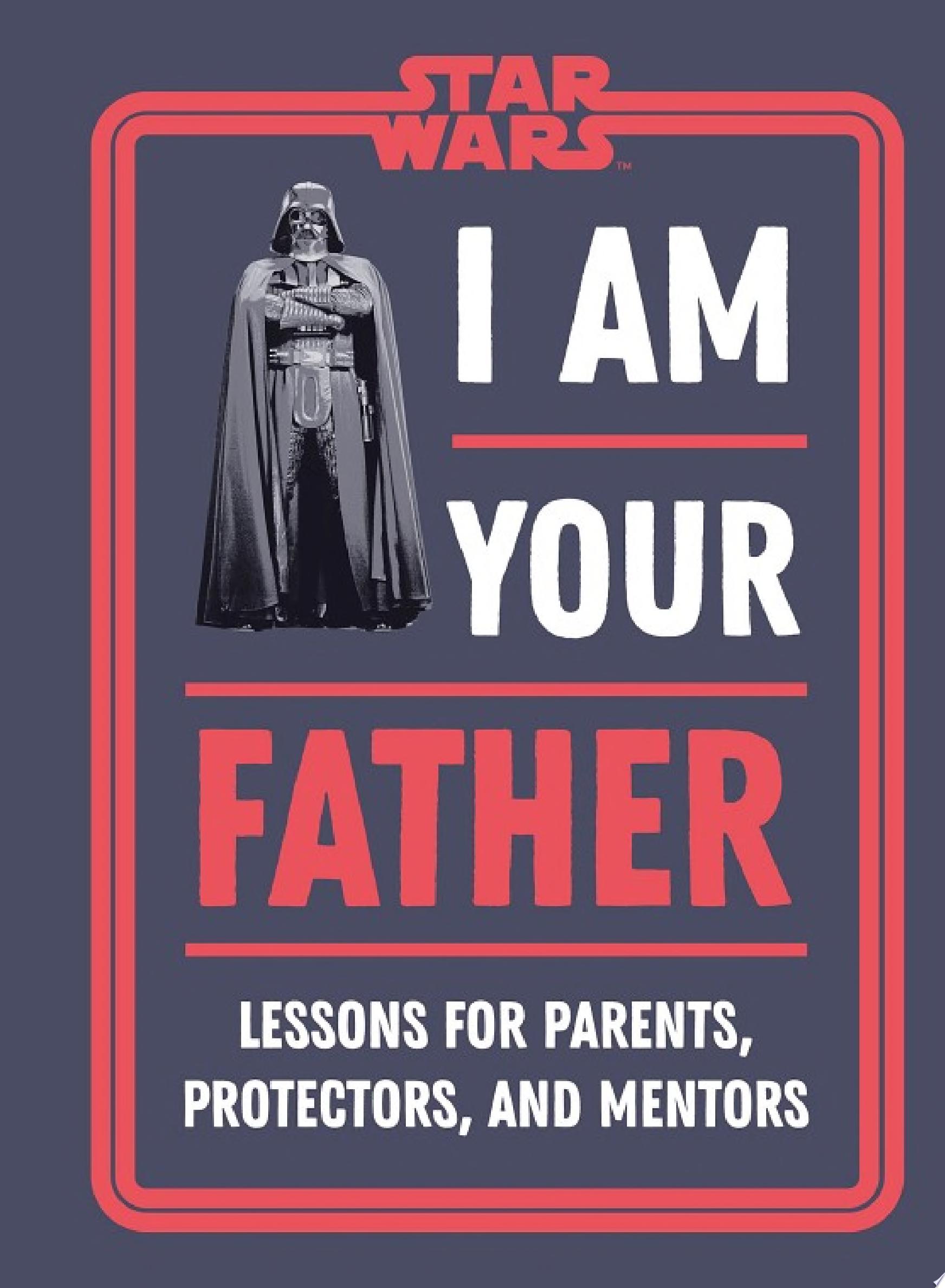 Image for "Star Wars I Am Your Father"