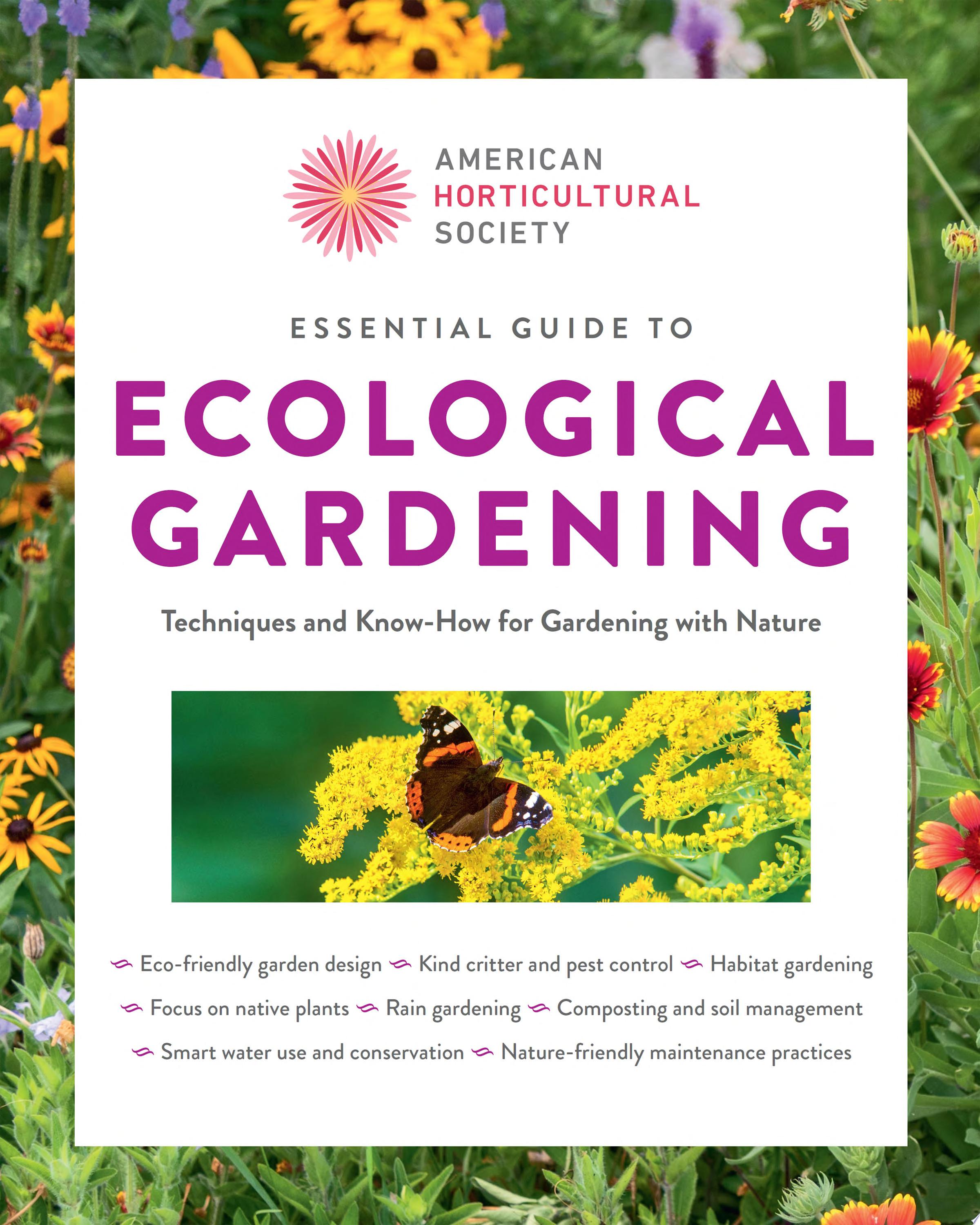 "Essential Guide to Ecological Gardening" by American Horticultural Society