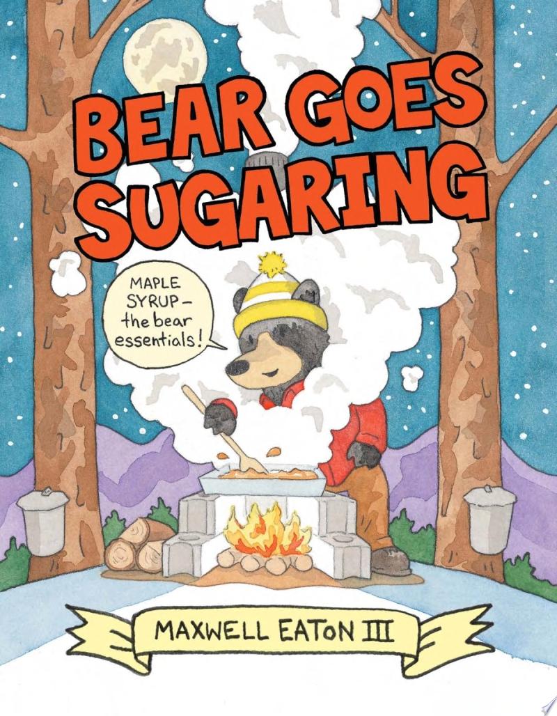 Cover image for "Bear Goes Sugaring"