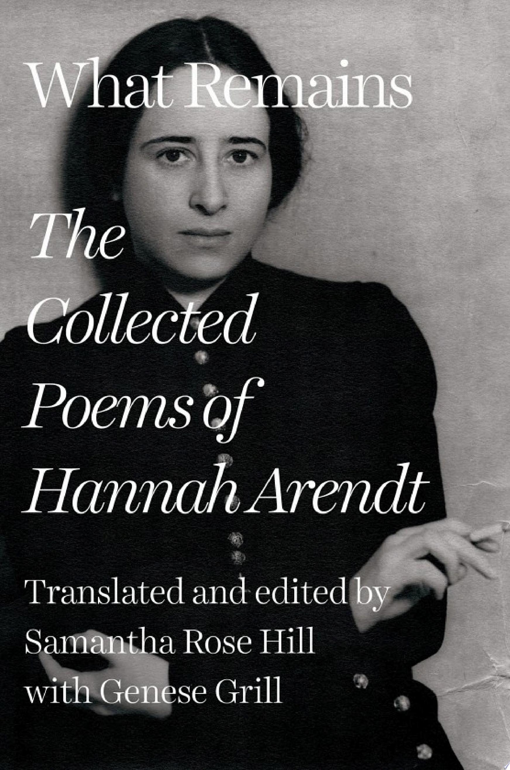 Image for "What Remains: The Collected Poems of Hannah Arendt"