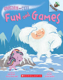 Image for "Fun and Games: An Acorn Book (Unicorn and Yeti #8)"