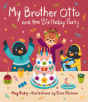 Image for "My Brother Otto and the Birthday Party"