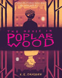 Image for "The House in Poplar Wood"