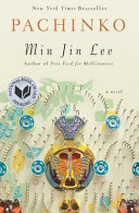 "Pachinko (National Book Award Finalist)" by Min Jin Lee
