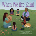Image for "When We Are Kind"