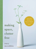 Image for "Making Space, Clutter Free"