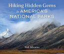 Image for "Hiking Hidden Gems in America&#039;s National Parks"