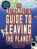 "The Astronaut's Guide to Leaving the Planet" by Terry Virts