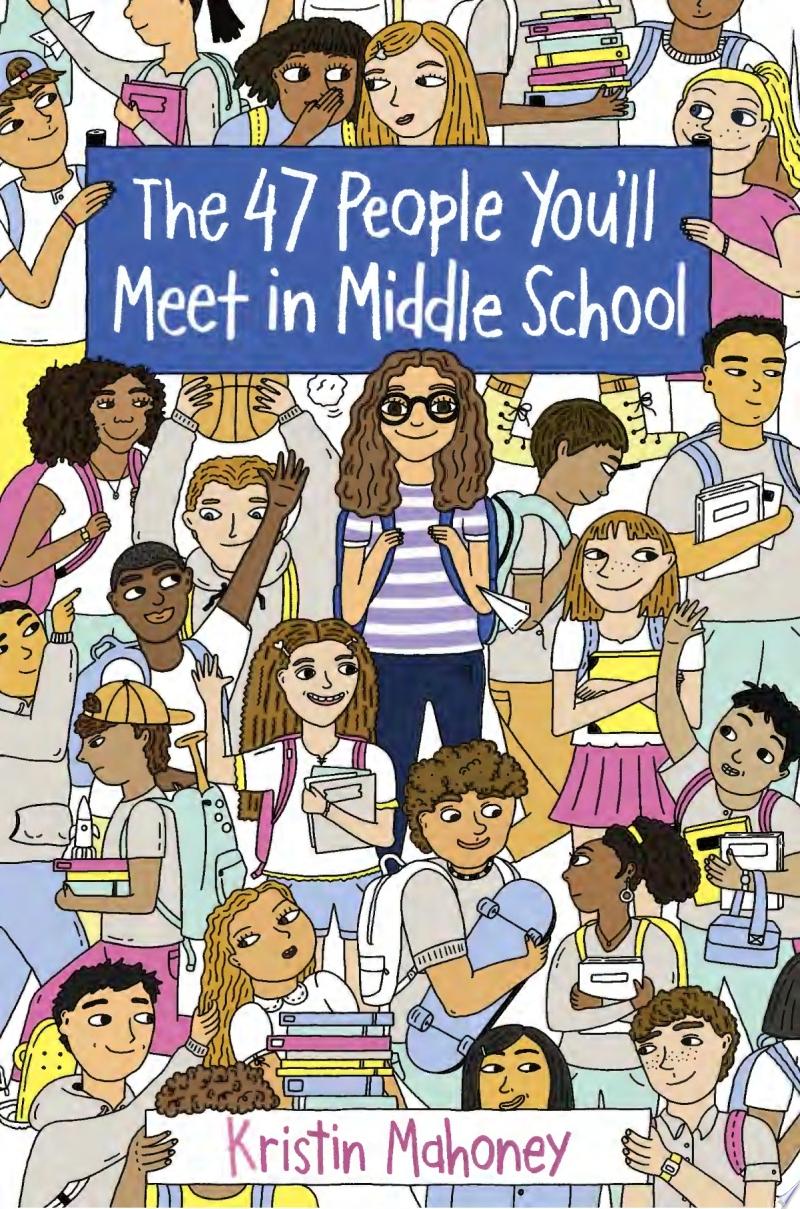 Image for "The 47 People You&#039;ll Meet in Middle School"