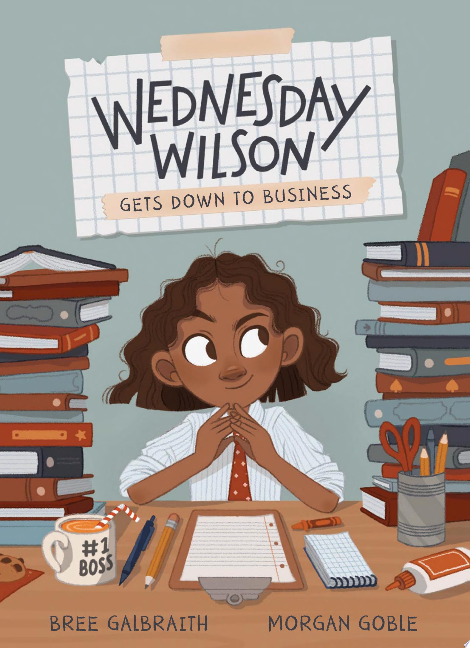 "Wednesday Wilson Gets Down to Business" by Bree Galbraith