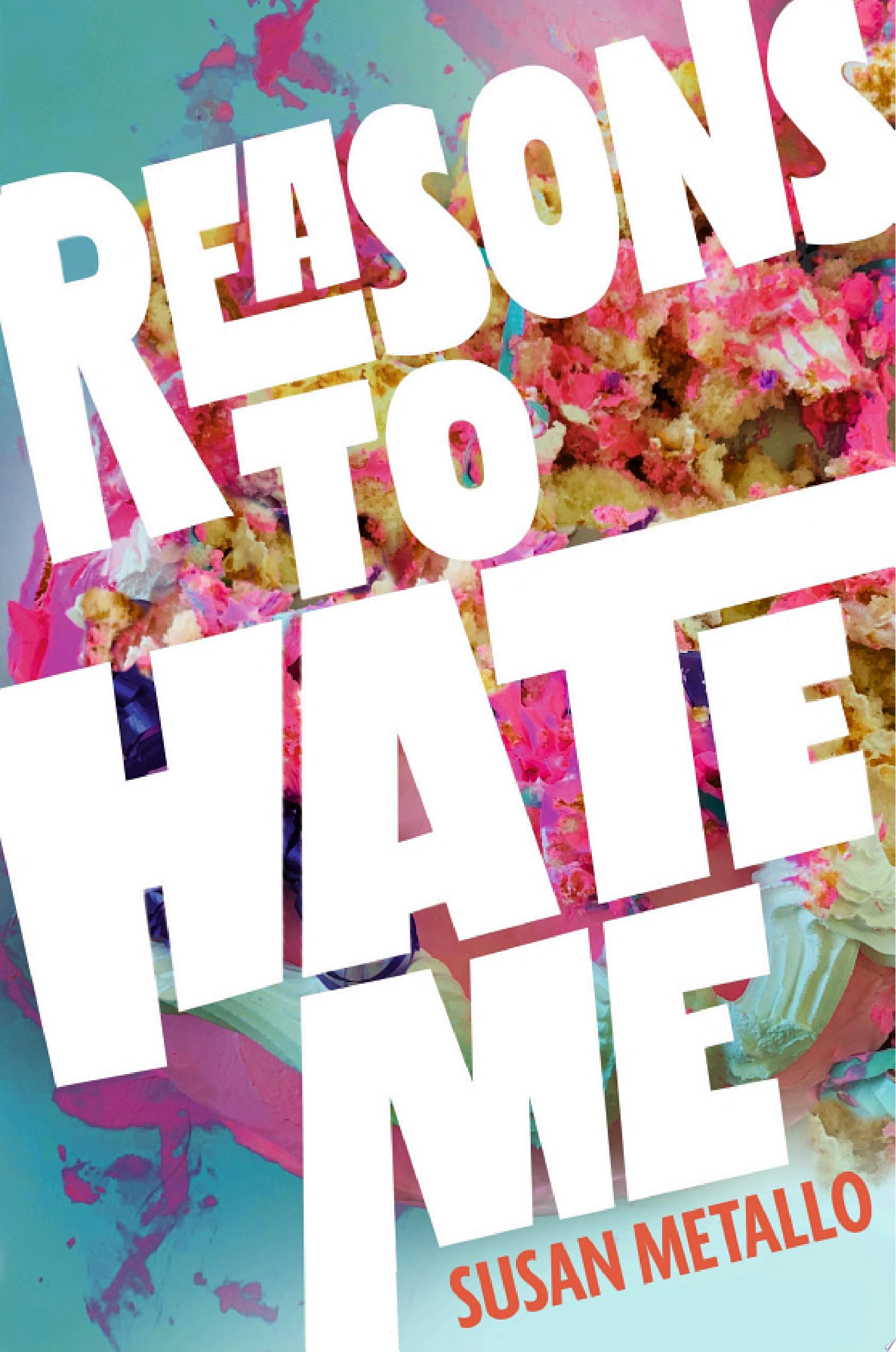 Image for "Reasons to Hate Me"