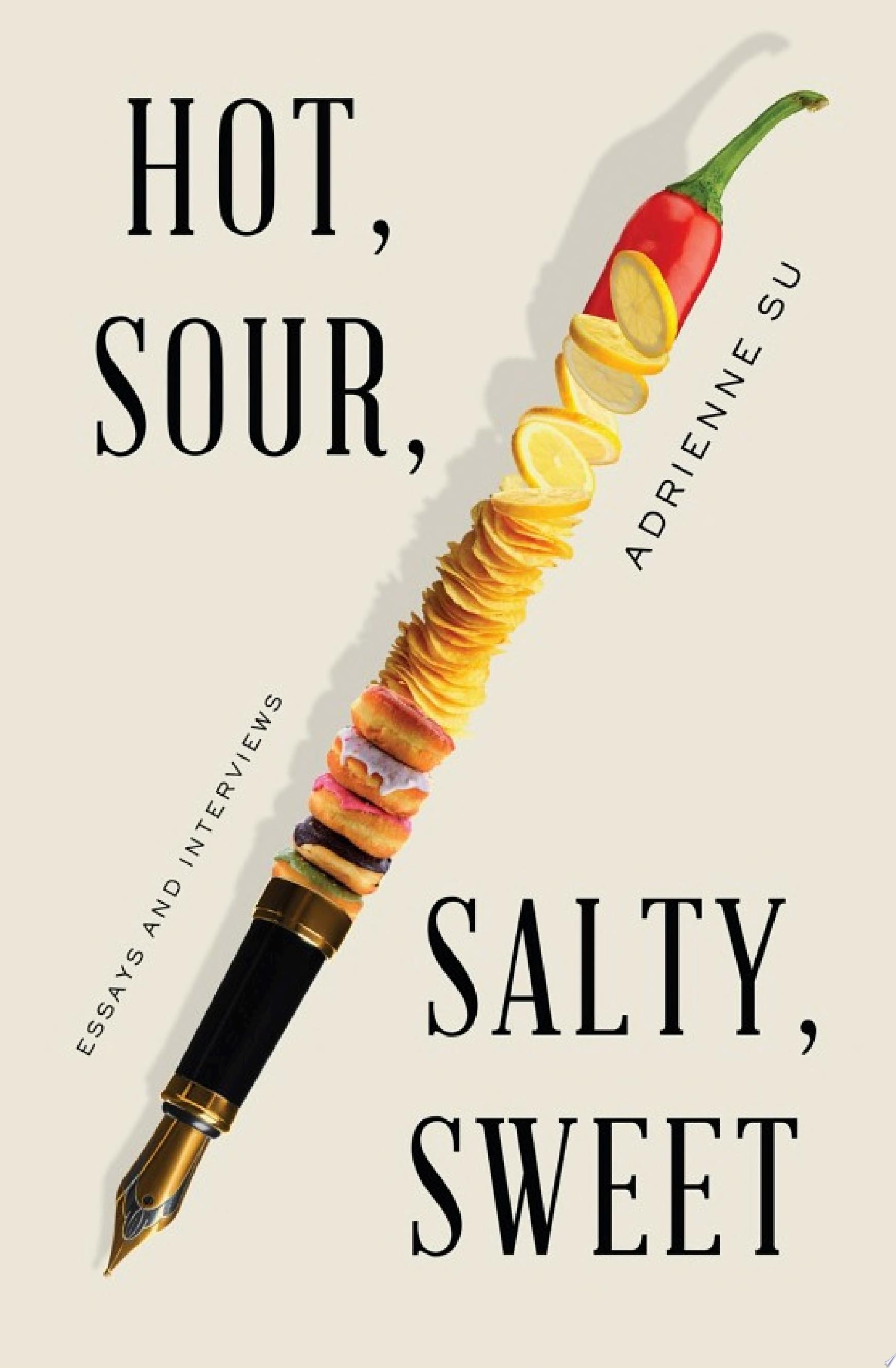 Image for "Hot, Sour, Salty, Sweet: Essays and Interviews"