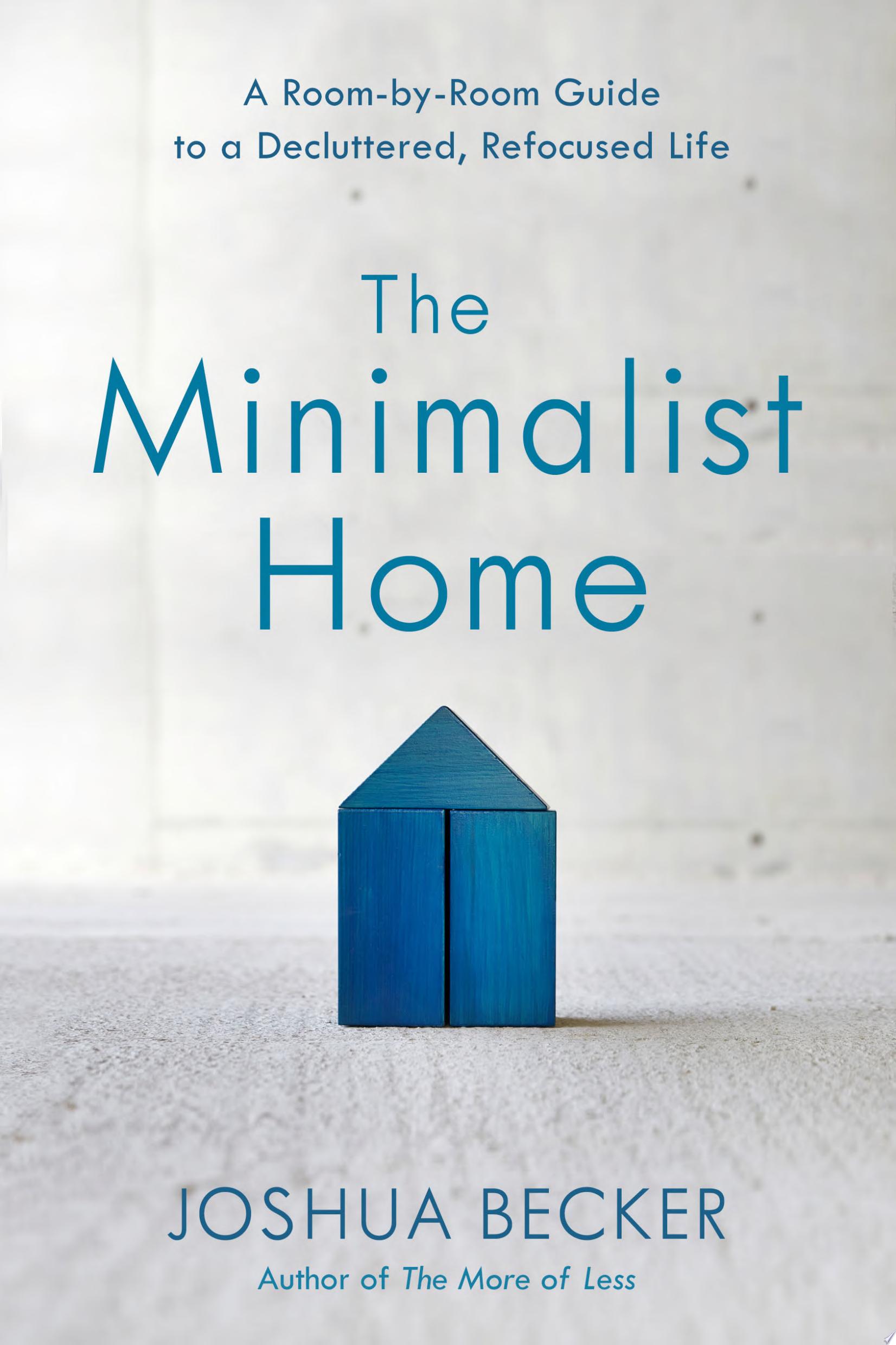 "The Minimalist Home" by Joshua Becker