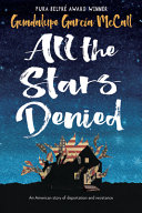"All the Stars Denied" by Guadalupe Garcia McCall