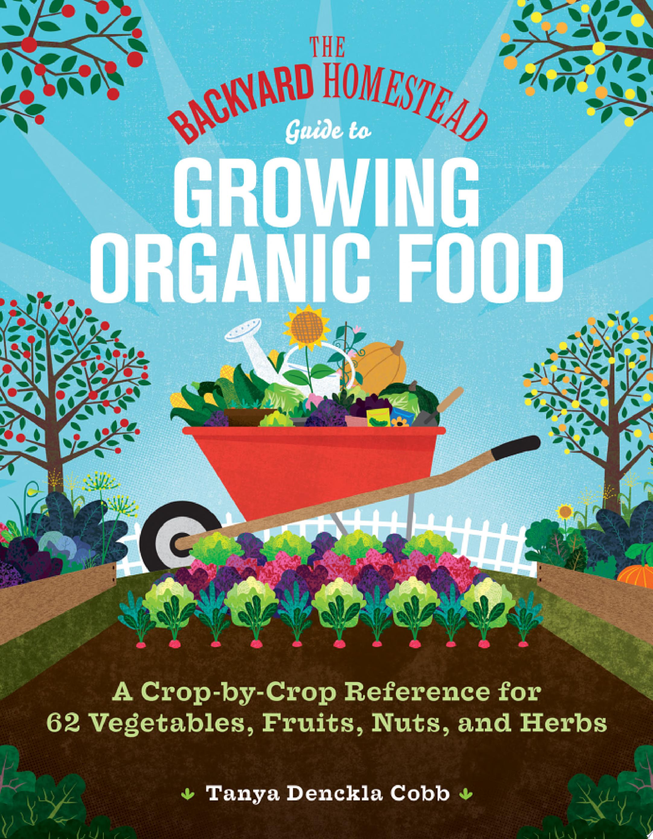 Image for "The Backyard Homestead Guide to Growing Organic Food"