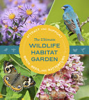 Image for "The Ultimate Wildlife Habitat Garden"