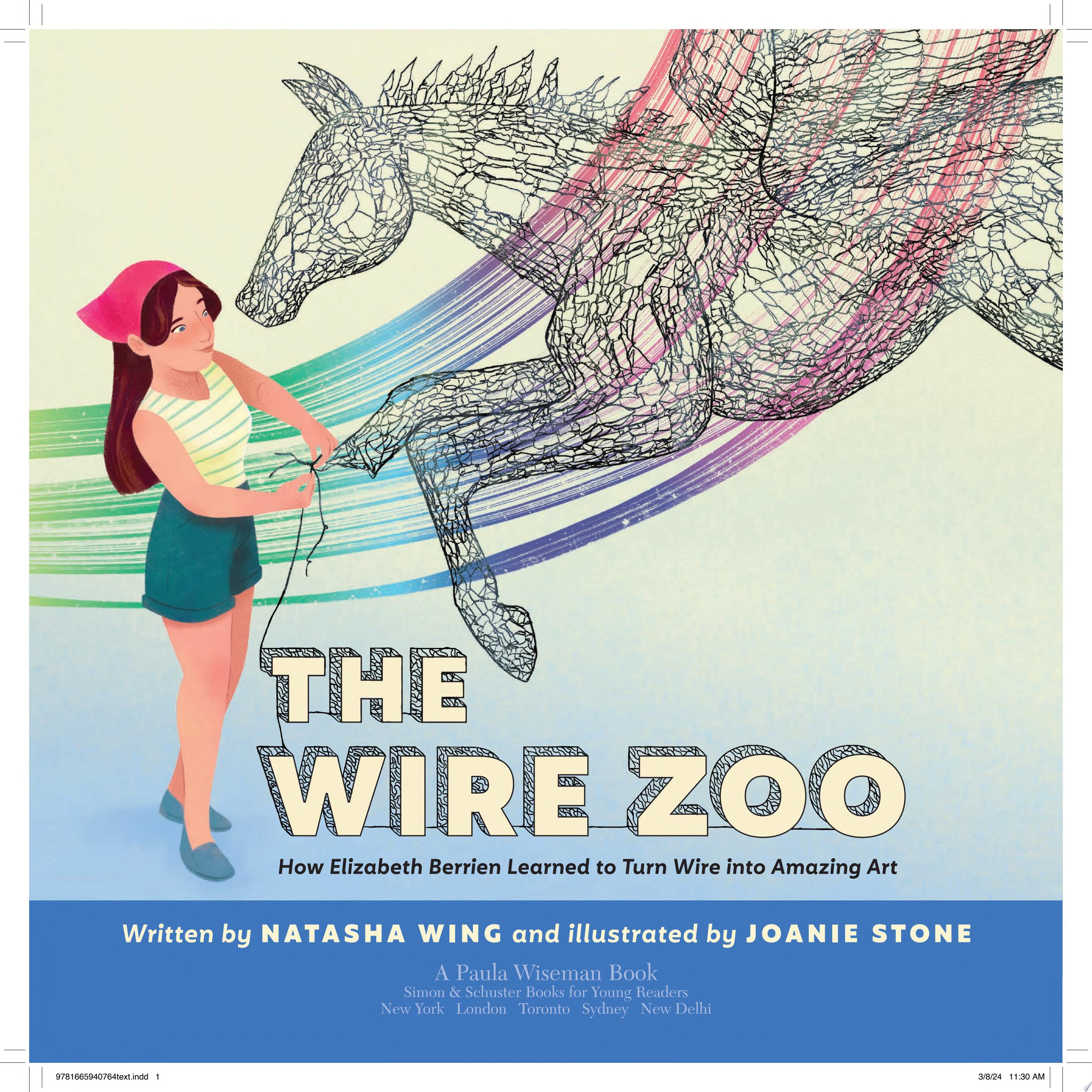 "The Wire Zoo" by Natasha Wing