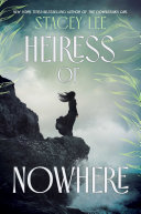 "Heiress of Nowhere" by Stacey Lee