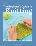 Image for "The Beginner&#039;s Guide to Knitting"