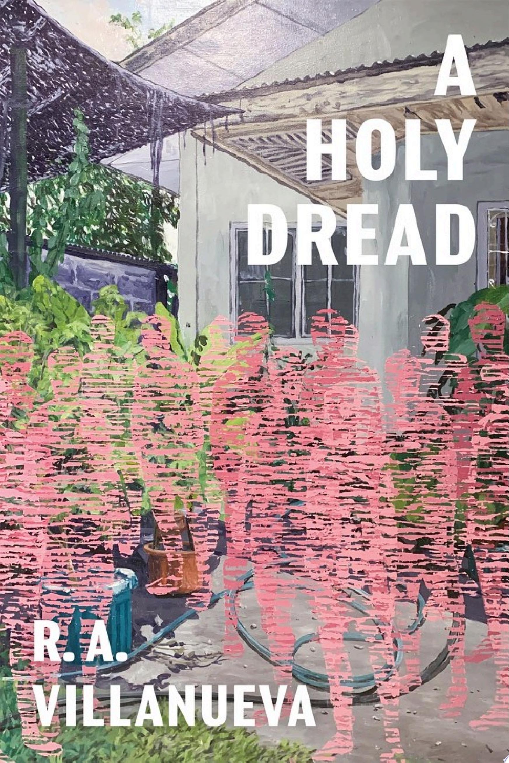 "A Holy Dread" by R. A. Villanueva