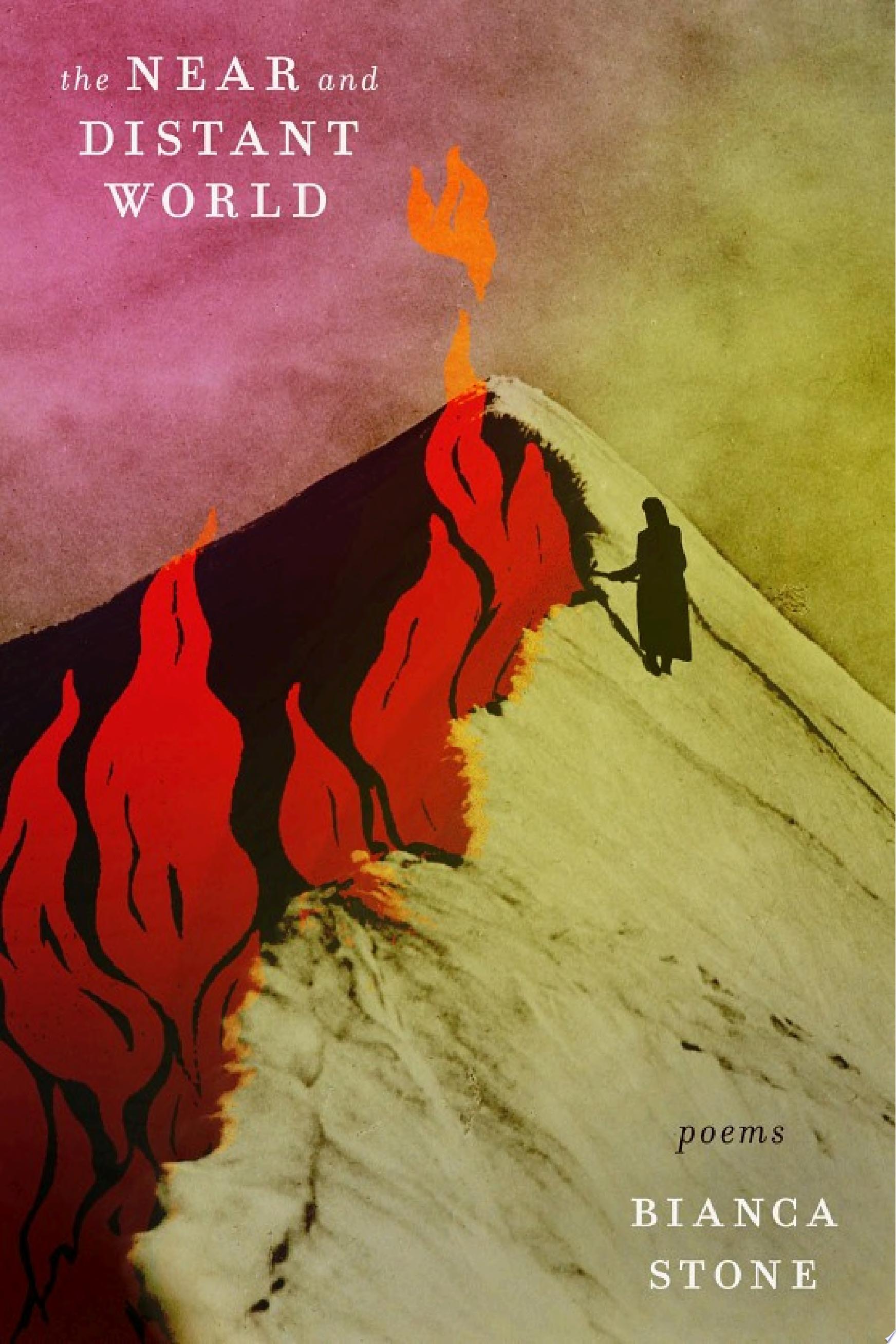 "The Near and Distant World" by Bianca Stone