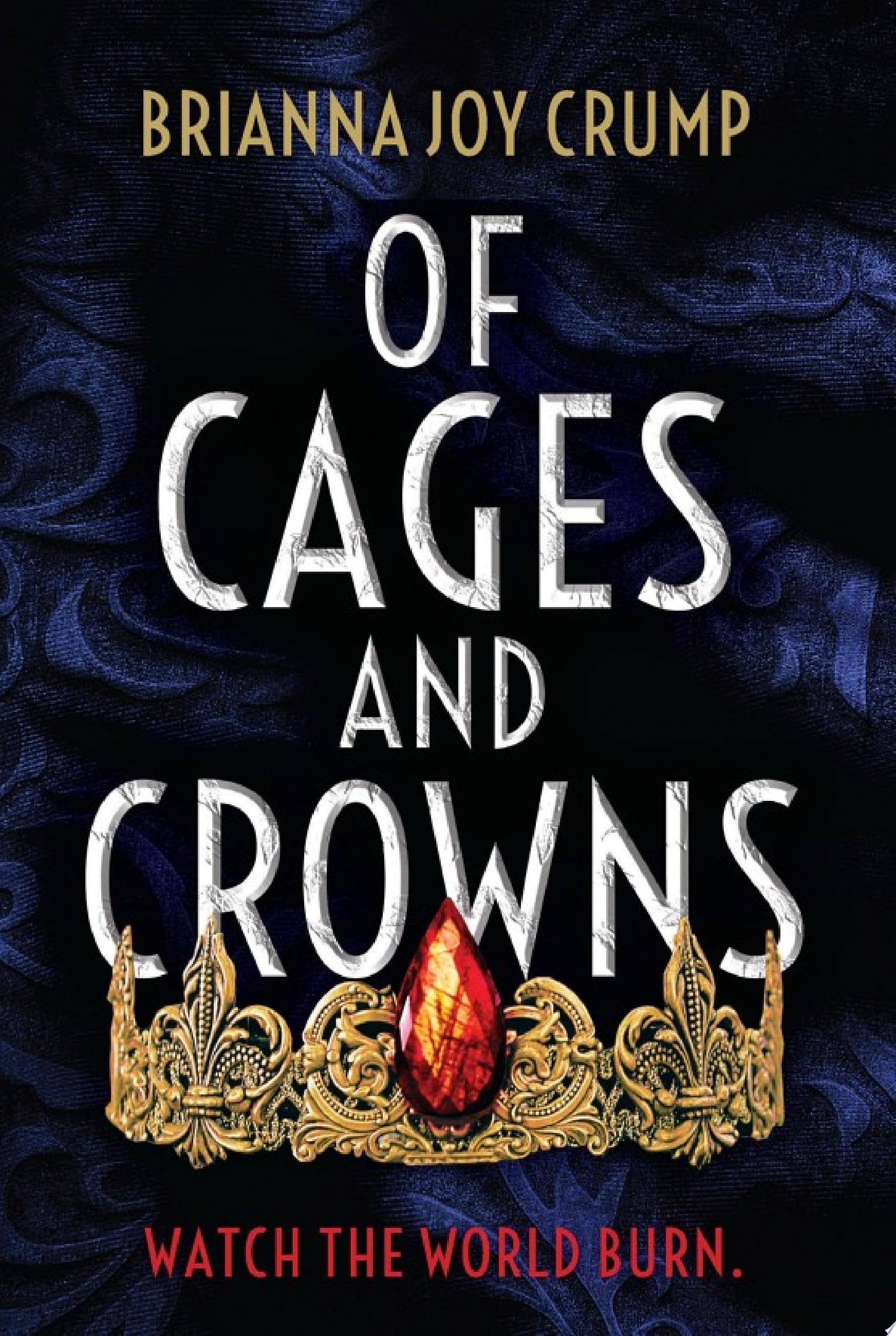 Image for "Of Cages and Crowns"