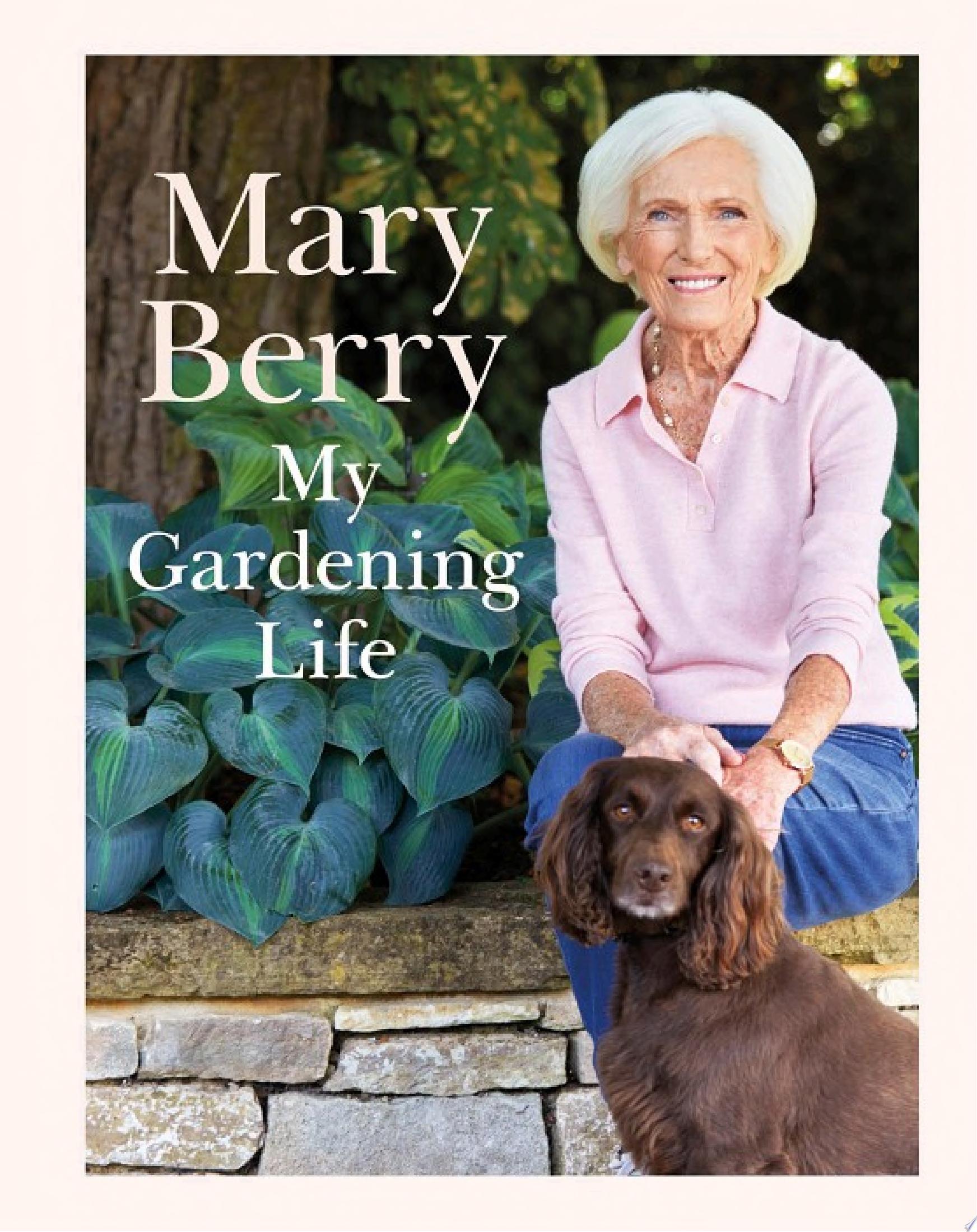 "My Gardening Life" by Mary Berry