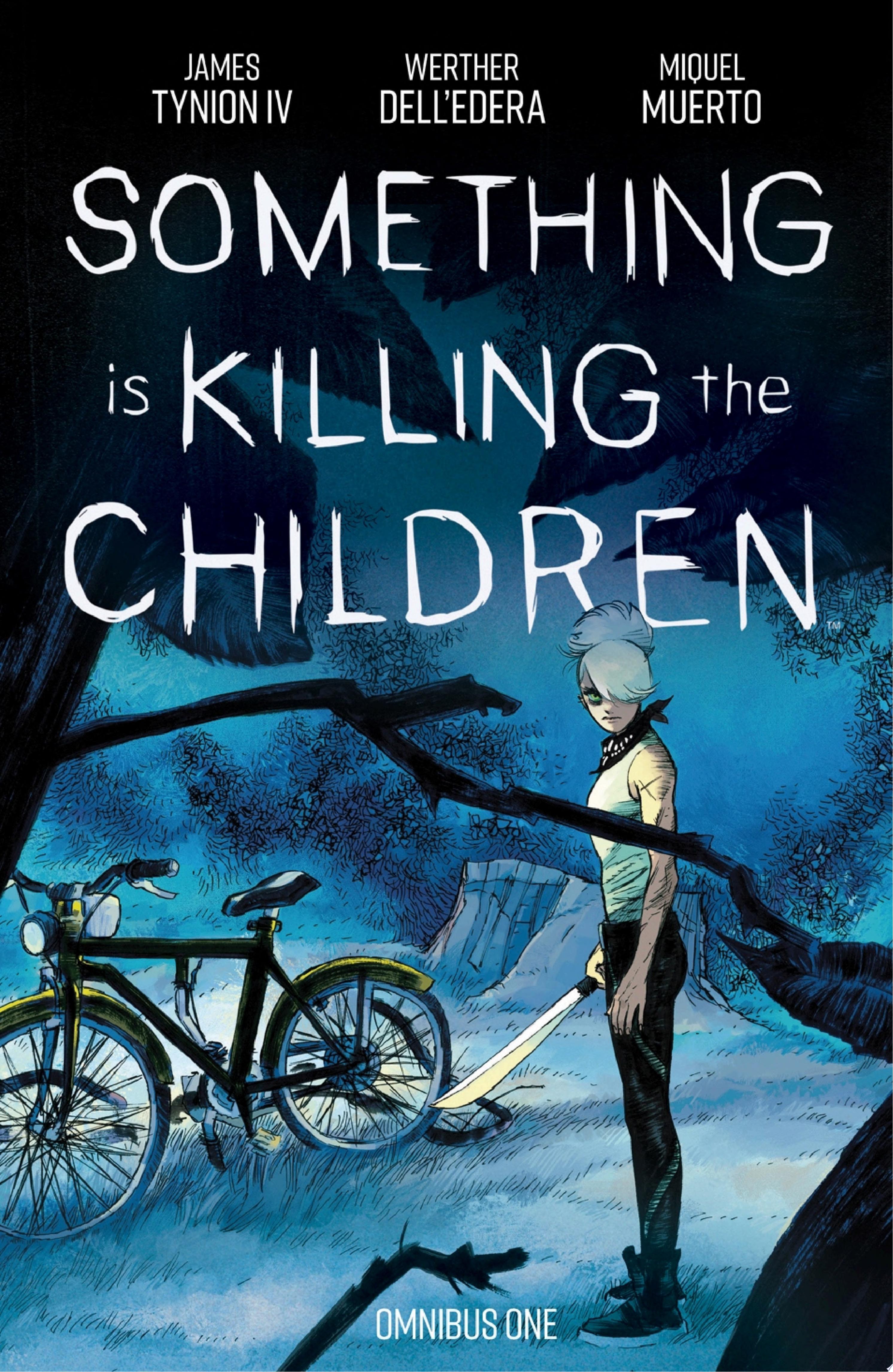 "Something is Killing the Children Omnibus Vol. 1" by James Tynion IV